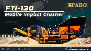 FABO FTI-130 MOBILE IMPACT CRUSHER 400-500 TPH | AVAILABLE IN STOCK planta trituradora nueva